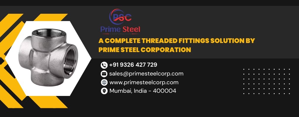 A Complete Threaded Fittings Solution by Prime Steel Corporation