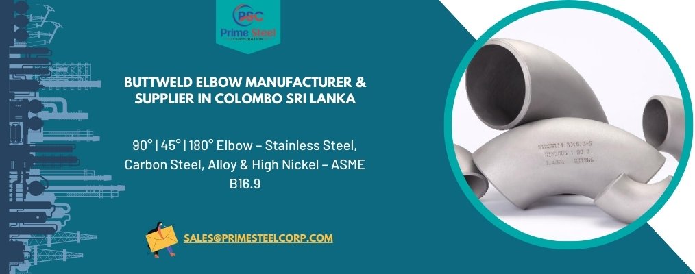 Buttweld Elbow Manufacturer & Supplier in Colombo Sri Lanka